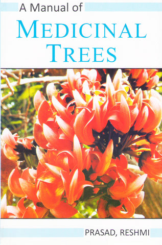 A Manual of Medicinal Trees