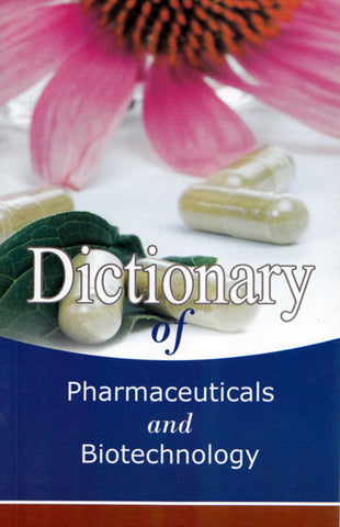 Dictionary of Pharmaceuticals and Biotechnology