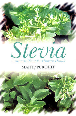 Stevia: A Miracle Plant for Human Health