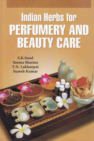 Indian Herbs For Perfumery and Beauty Care