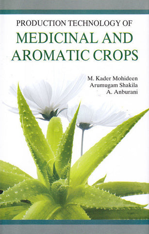 Production Technology of Medicinal and Aromatic Crops