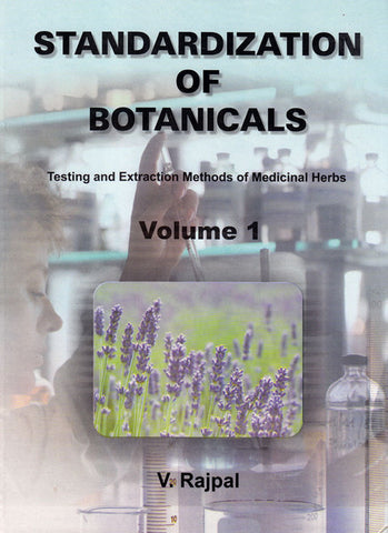 Standardization of Botanicals Volume - 1 (Second Edition)